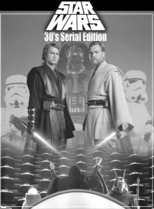 Star Wars 30's Serial Edition